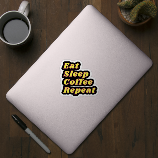 Eat Sleep Coffe Repeat Yellow Retro by Grove Designs